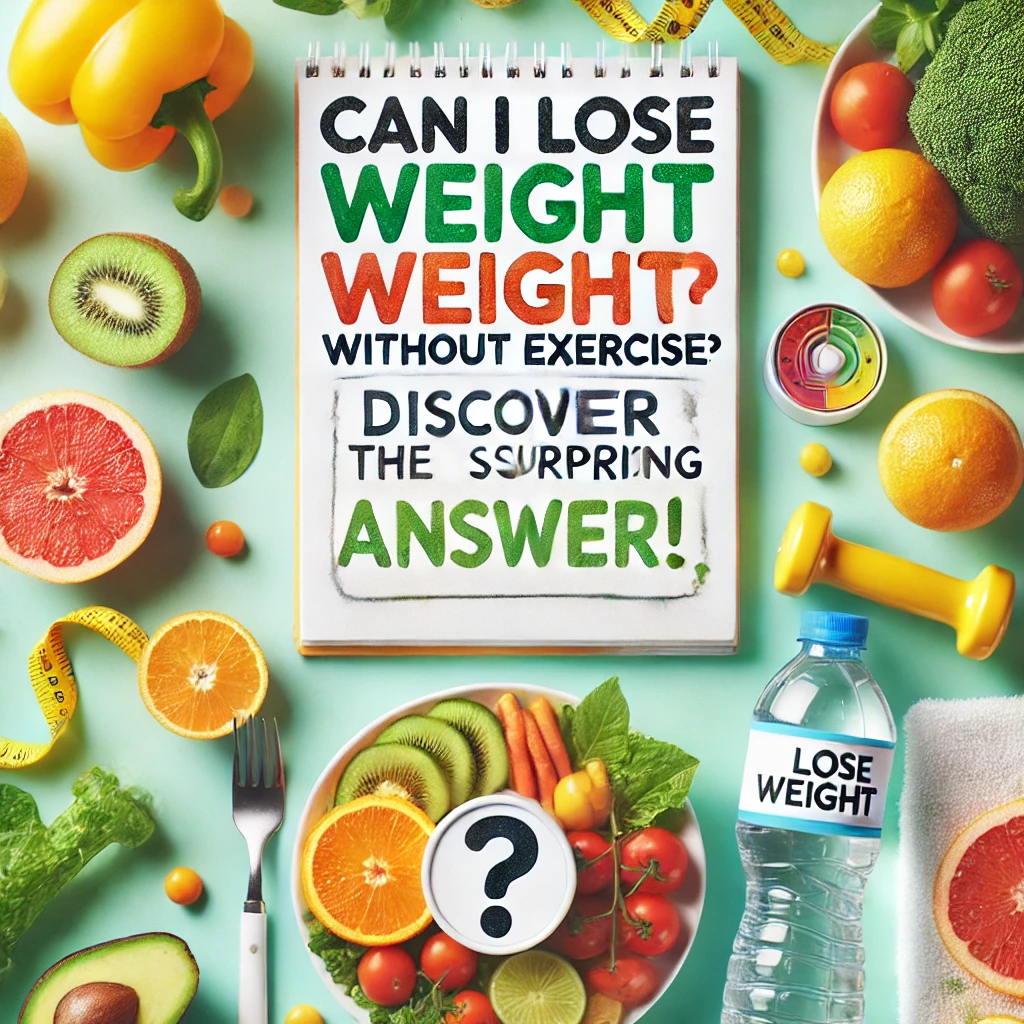 Can I Lose Weight Without Exercise? Discover the Surprising Answer!